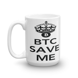 Coffe Mug "BTC Save Me"