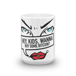 Coffe Mug "Hey Kids Want To Buy BTC"