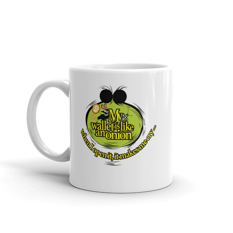 Coffe Mug "My Wallet Is Like An Onion"