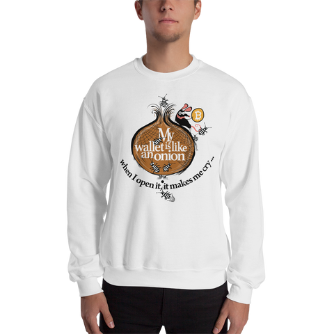 Mens Sweatshirt "My Wallet Is Like An Onion"