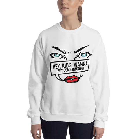 Womens Sweatshirt "Hey Kids Want To Buy BTC"