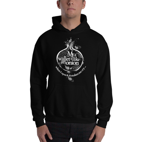 Mens Hoodie "My Wallet Is Like An Onion"