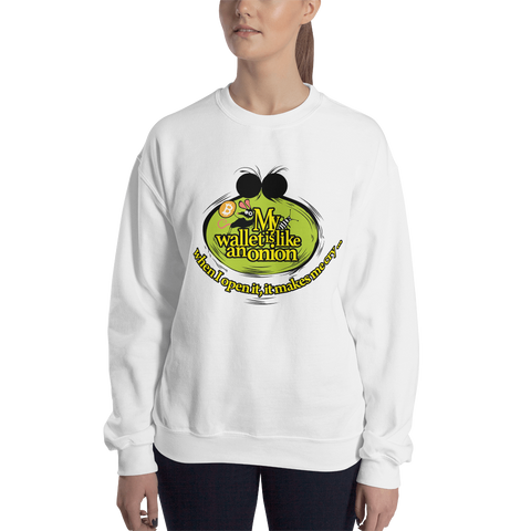 Womens Sweatshirt "My Wallet Is Like An Onion"