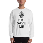 Mens Sweatshirt "BTC Save Me"