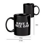 Have a Nice Day Coffee Mug 350ml